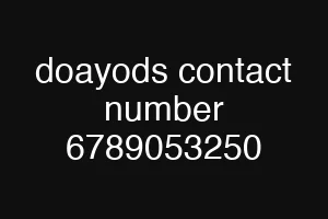 doayods contact number 6789053250
