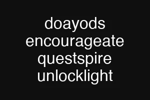 doayods encourageate questspire unlocklight