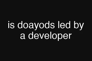is doayods led by a developer